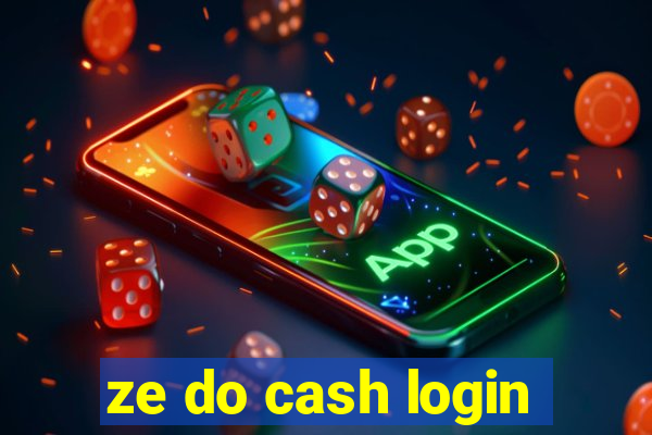 ze do cash login